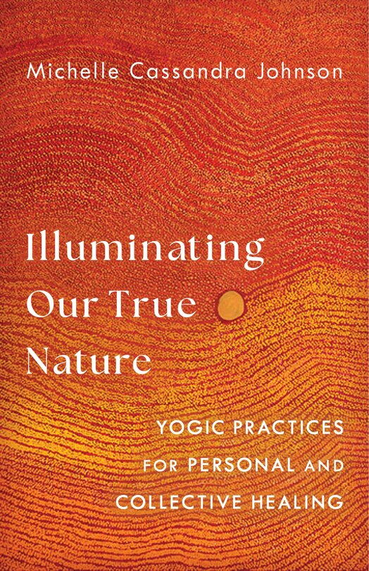 Front cover_Illuminating Our True Nature