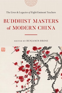 Front cover_Buddhist Masters of Modern China