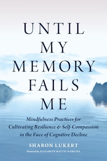 Front cover_Until My Memory Fails Me