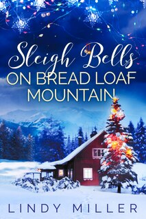 Front cover_Sleigh Bells On Bread Loaf Mountain
