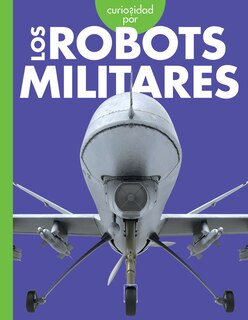 Front cover_Curiosidad por los robots militares