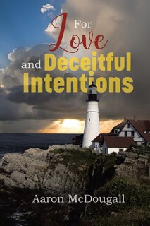 Front cover_For Love And Deceitful Intentions
