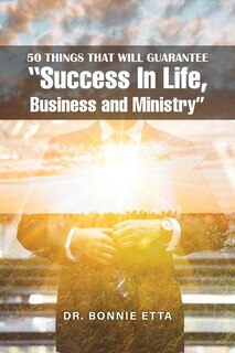 Couverture_50 Things That Will Guarantee Success In Life, Business and Ministry