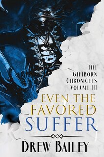 Front cover_Even the Favored Suffer