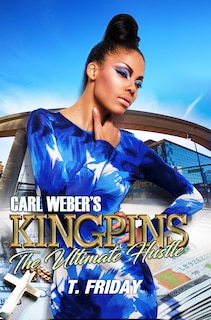 Front cover_Carl Weber's Kingpins: The Ultimate Hustle