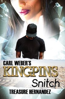 Front cover_Carl Weber's Kingpins: Snitch