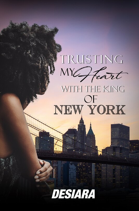 Front cover_Trusting My Heart with the King of New York