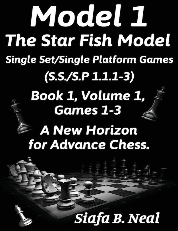 Model I -the Star Fish Model-single Set/single Platform Games(s.s./s.p 1.1.1-3)-book 1 Volume 1 Games 1-3