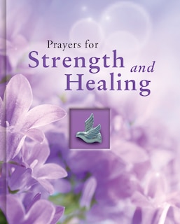 Front cover_Prayers for Strength and Healing (Deluxe Prayer Book)