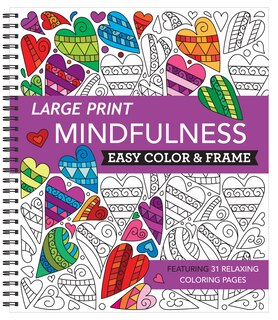 Front cover_Large Print Easy Color & Frame - Mindfulness (Stress Free Coloring Book)