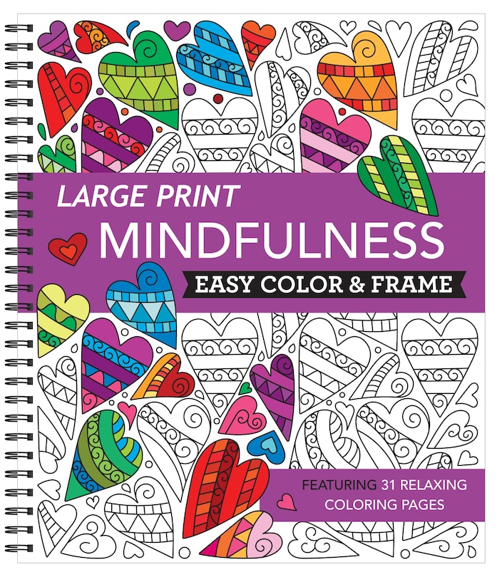 Front cover_Large Print Easy Color & Frame - Mindfulness (Stress Free Coloring Book)