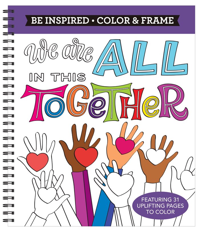 Couverture_Color & Frame - Be Inspired: We Are All in This Together (Adult Coloring Book)