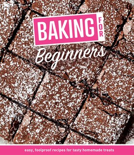 BAKING FOR BEGINNERS