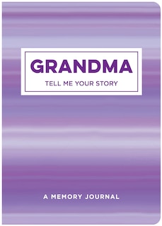 Front cover_Grandma Tell Me Your Story