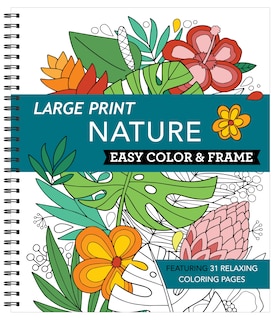 Front cover_Large Print Easy Color & Frame - Nature (Stress Free Coloring Book)