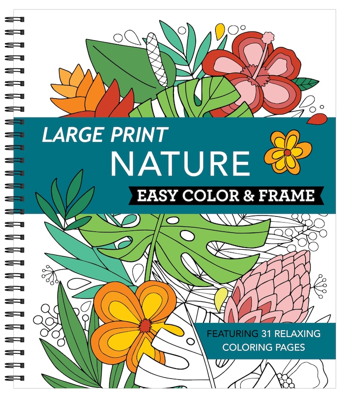 Front cover_Large Print Easy Color & Frame - Nature (Stress Free Coloring Book)