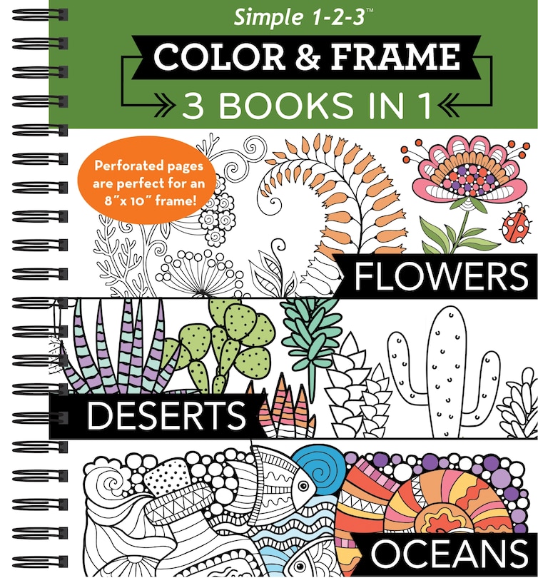 Front cover_Color & Frame - 3 Books in 1 - Flowers, Deserts, Oceans (Adult Coloring Book)