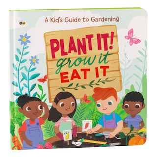 Couverture_Plant It! Grow It, Eat It