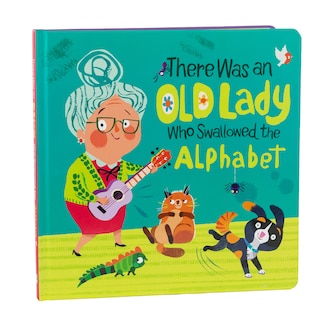 Front cover_There Was an Old Lady Who Swallowed the Alphabet