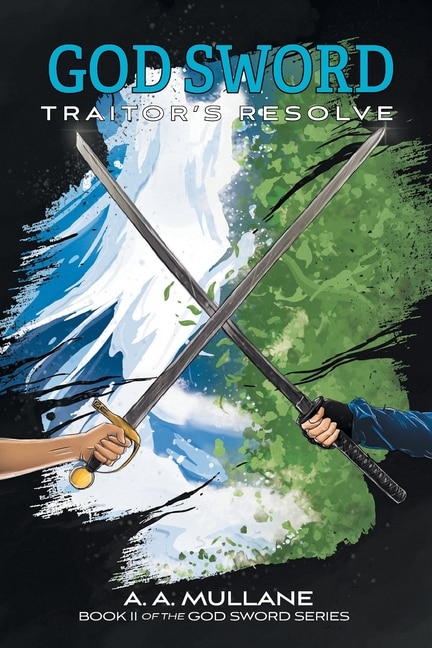 God Sword Traitor's Resolve: Book Ii Of The God Sword Series