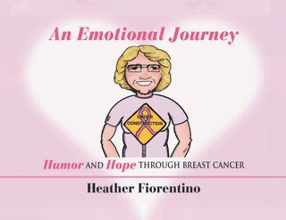 An Emotional Journey: Humor and Hope Through Breast Cancer