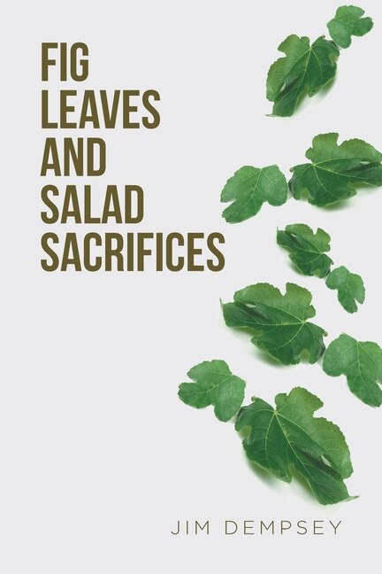 Front cover_Fig Leaves And Salad Sacrifices
