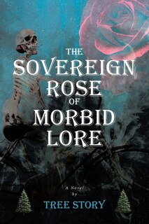 Front cover_The Sovereign Rose of Morbid Lore
