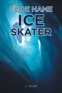 Couverture_Code Name Ice Skater