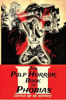Couverture_The Pulp Horror Book of Phobias, Vol II