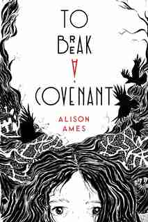 To Break A Covenant by Alison Ames