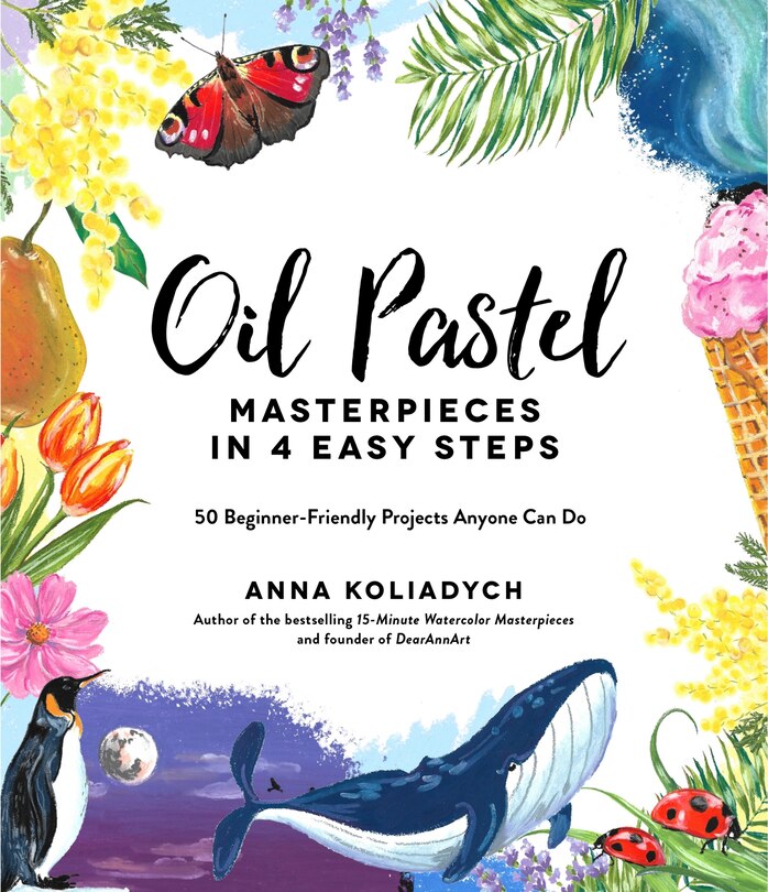 Couverture_Oil Pastel Masterpieces In 4 Easy Steps