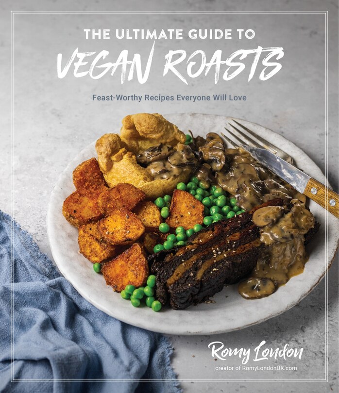 Front cover_Ultimate Guide to Vegan Roasts, The