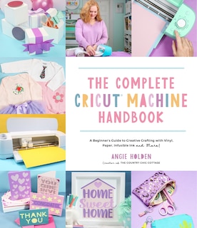 Front cover_The Complete Cricut Machine Handbook