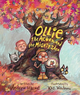 Couverture_Ollie, the Acorn, and the Might Idea