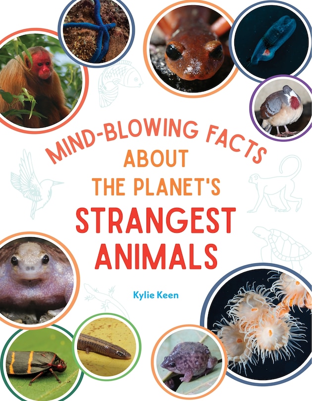 Front cover_Mind-Blowing Facts About the Planet's Strangest Animals