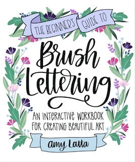 Couverture_The Beginner's Guide to Brush Lettering