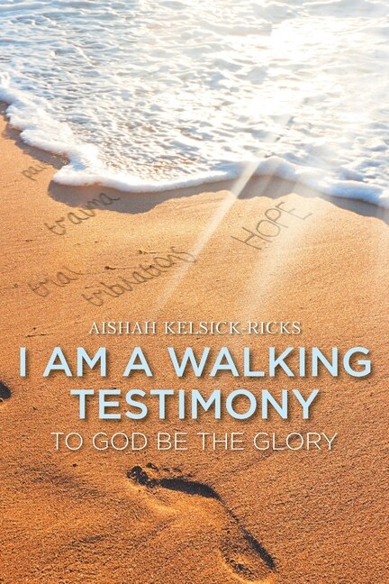 Front cover_I Am a Walking Testimony