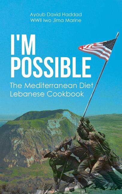 I'M POSSIBLE: The Mediterranean Diet Lebanese Cookbook