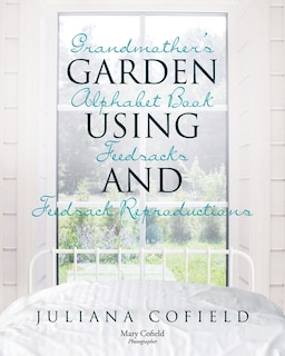 Front cover_Grandmother's Garden Alphabet Book Using Feedsacks And Feedsack Reproductions