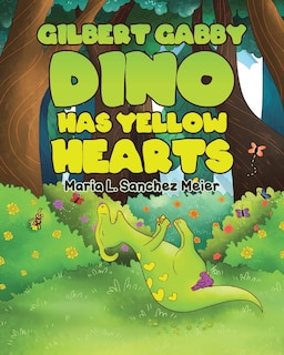 Couverture_Gilbert Gabby Dino Has Yellow Hearts
