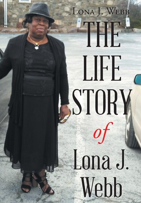 Front cover_The Life Story of Lona J. Webb