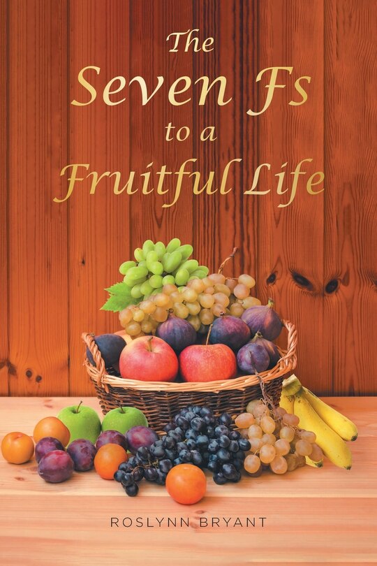 Couverture_The Seven Fs to a Fruitful Life