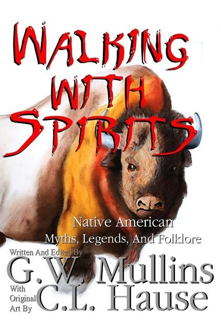 Couverture_Walking With Spirits Native American Myths, Legends, And Folklore