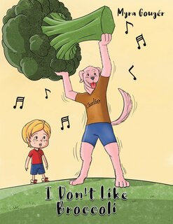 Front cover_I Don't Like Broccoli