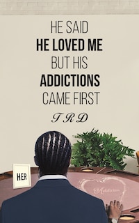Couverture_He Said He Loved Me but His Addictions Came First