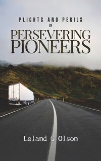 Front cover_Plights and Perils of Persevering Pioneers