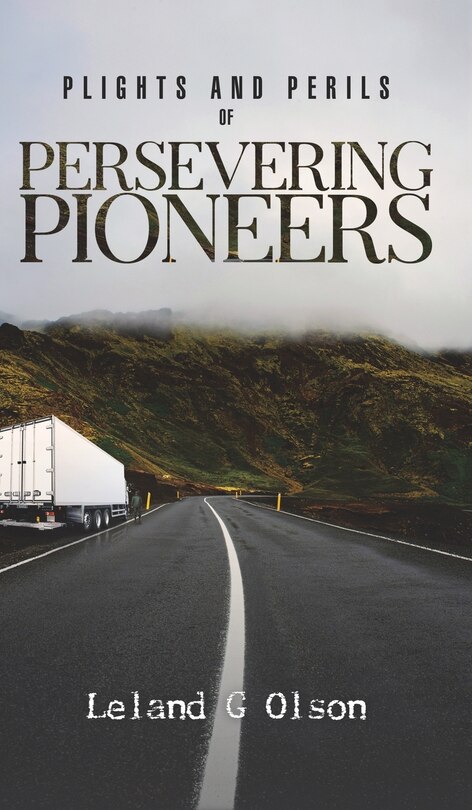 Front cover_Plights and Perils of Persevering Pioneers