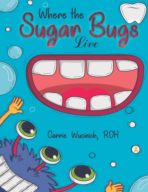 Front cover_Where the Sugar Bugs Live