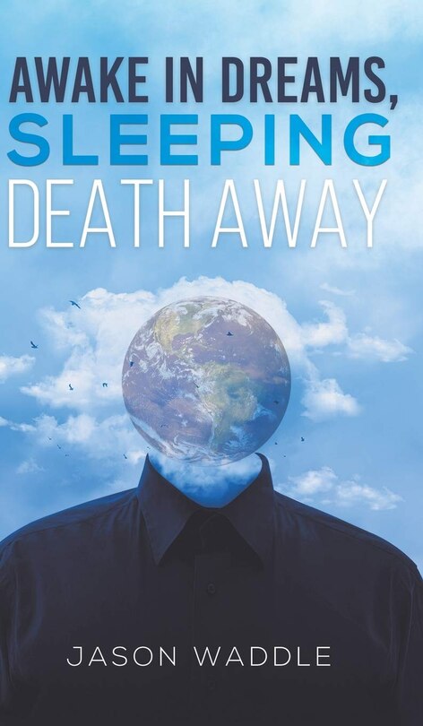 Front cover_Awake in Dreams, Sleeping Death Away
