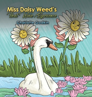 Front cover_Miss Daisy Weed's Heat Wave Experience
